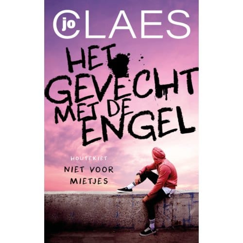 Het Gevecht Met De Engel - Niet Voor Mietjes - Jo Claes