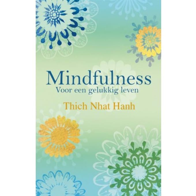 Mindfulness - Thich Nhat Hanh