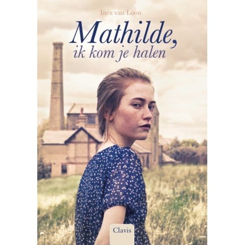 Mathilde Ik Kom Je Halen Pod - Inez Van Loon