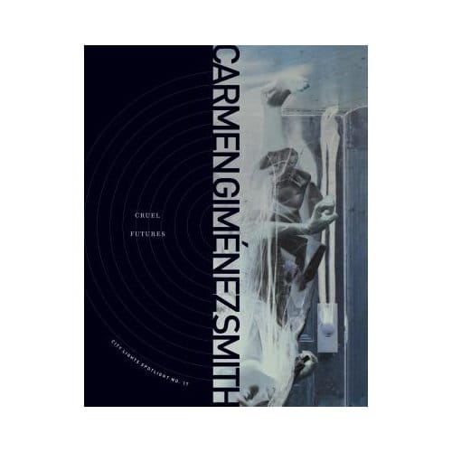 Cruel Futures - Carmen Gimenez Smith