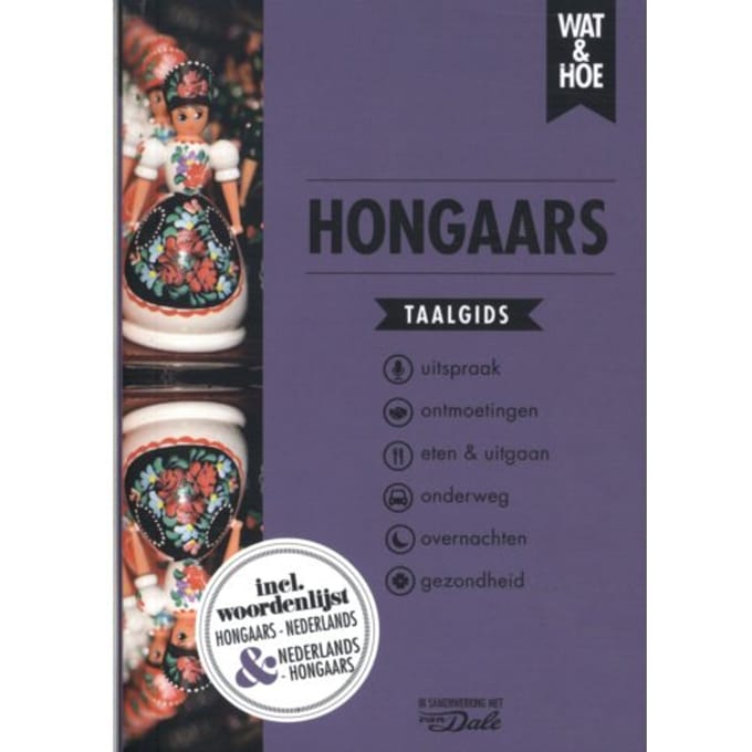 Hongaars - Wat & Hoe Taalgids - Wat & Hoe taalgids