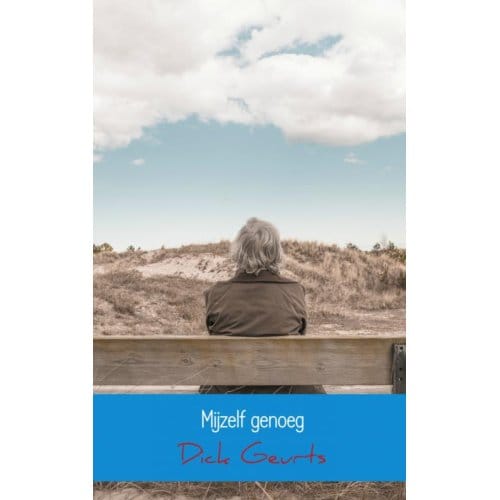 Mijzelf Genoeg - Dick Geurts