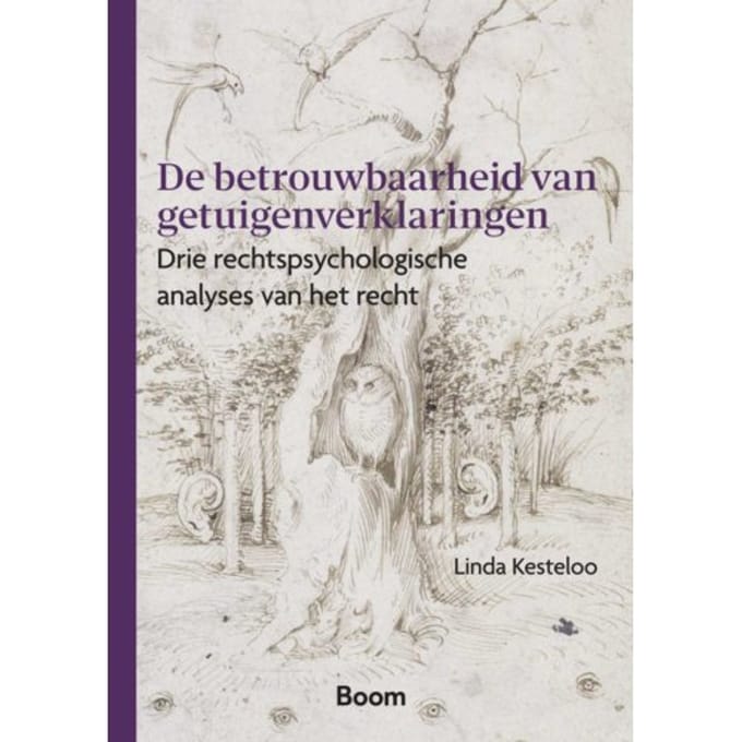 De Betrouwbaarheid Van Getuigenverklaringen - Linda Kesteloo