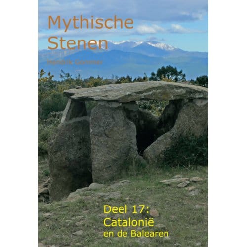 Catalonië En De Balearen - Mythische Stenen - Hendrik Gommer