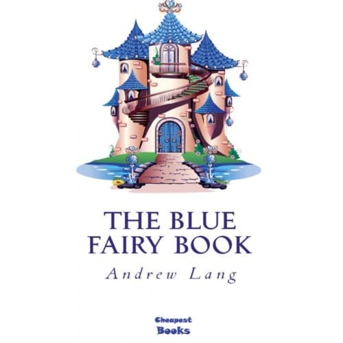 The Blue Fairy Book - Andrew Lang