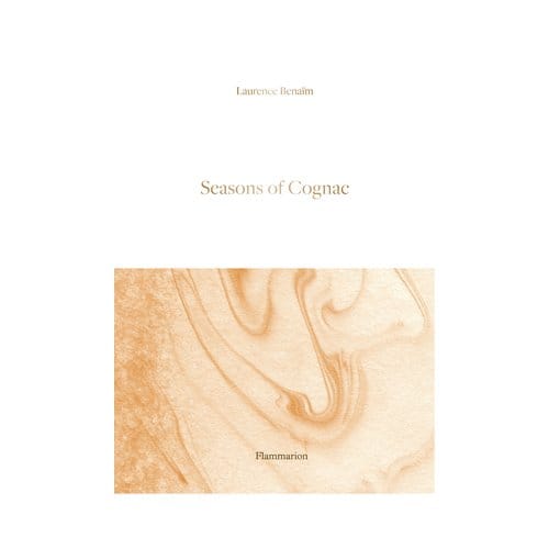 Seasons Of Cognac - Laurence Benaïm