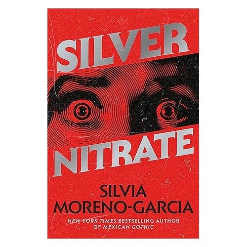 Silver Nitrate - Silvia Moreno-Garcia