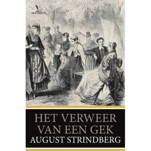 Het Verweer Van Een Gek - August Strindberg