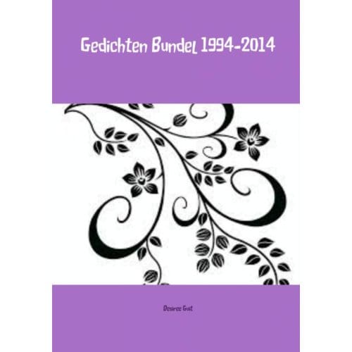 Gedichten Bundel 1994-2014 - Desiree Guit