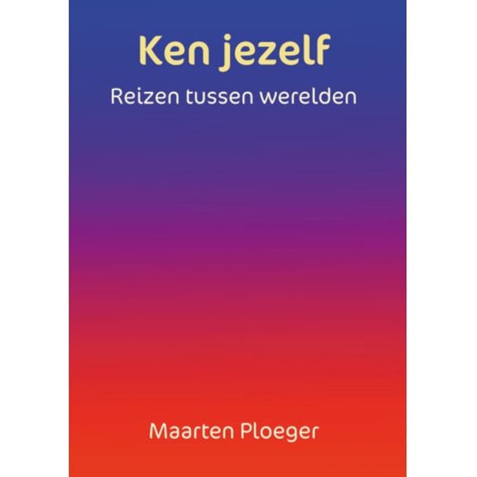 Ken Jezelf - Maarten Ploeger