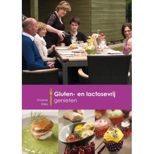 Gluten- En Lactosevrij Genieten - Viviane Vaes
