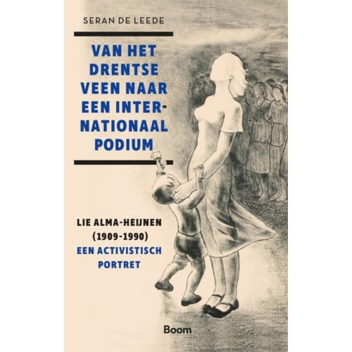Van Het Drentse Veen Naar Een Internationaal Podium - Seran de Leede