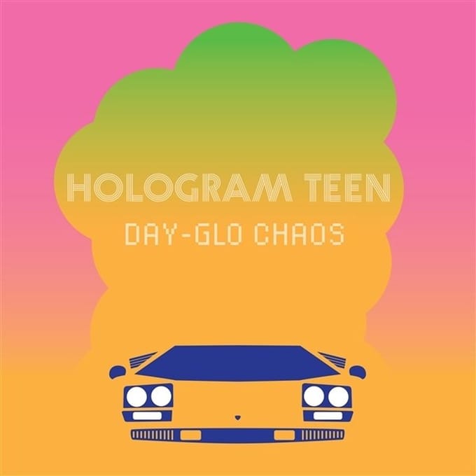 Hologram Teen - Day-Glo Chaos (CD)