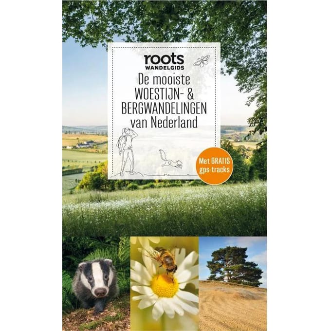 De Mooiste Woestijn- & Bergwandelingen Van Nederland - Roots Wandelgids - Roots