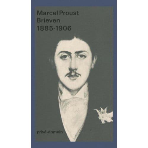 Brieven 1885-1905 - Privé-Domein - Marcel Proust
