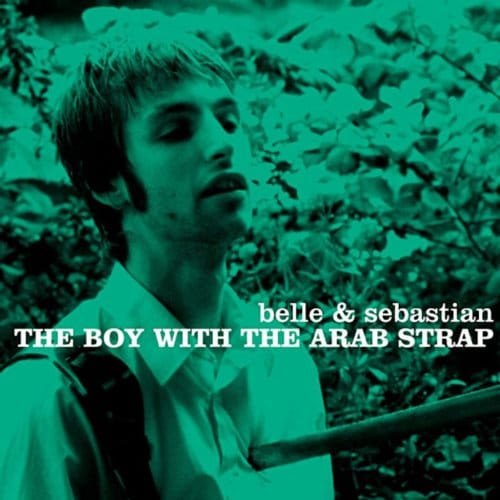 The Boy With The Arab Strap - Belle And Sebastian
