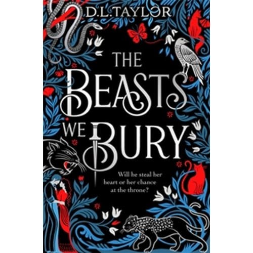 The Beasts We Bury - The Beasts We Bury - D. L. Taylor