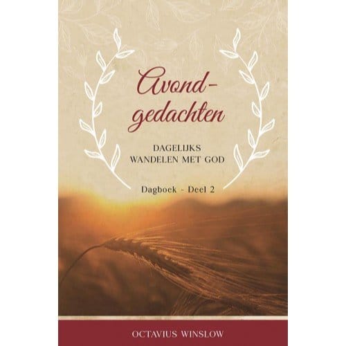 Avondgedachten - Dagelijks Wandelen Met God - Octavius Winslow