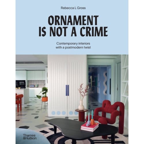 Ornament Is Not A Crime - Rebecca Gross