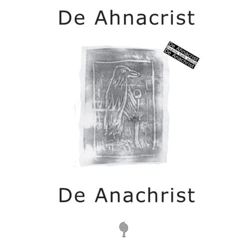 De Ahnacrist/De Anachrist - De Vrijdenkersreeks - Ton de Jong