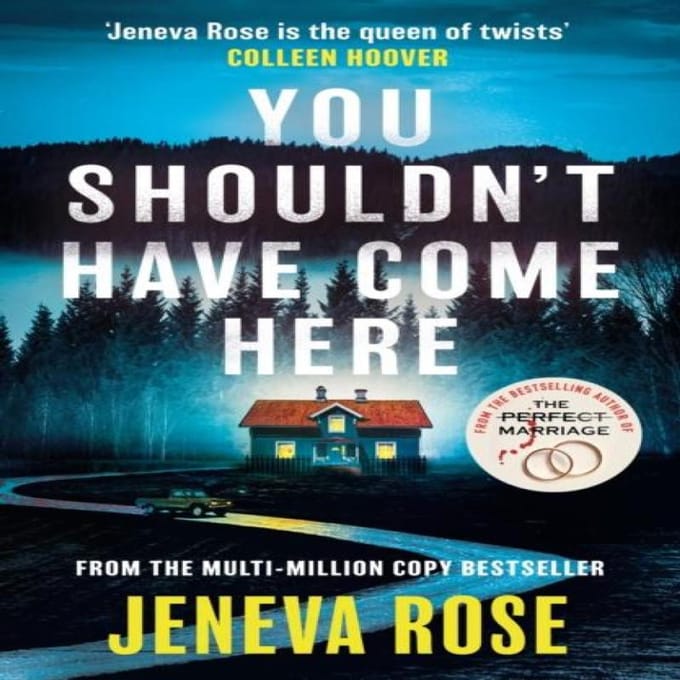 You Shouldn't Have Come Here - Jeneva Rose