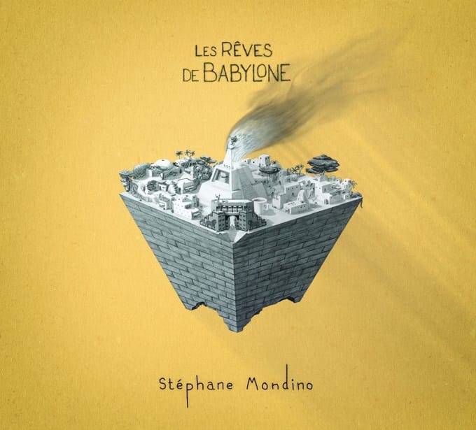 Stéphane Mondino - Les Rêves De Babylone (CD)