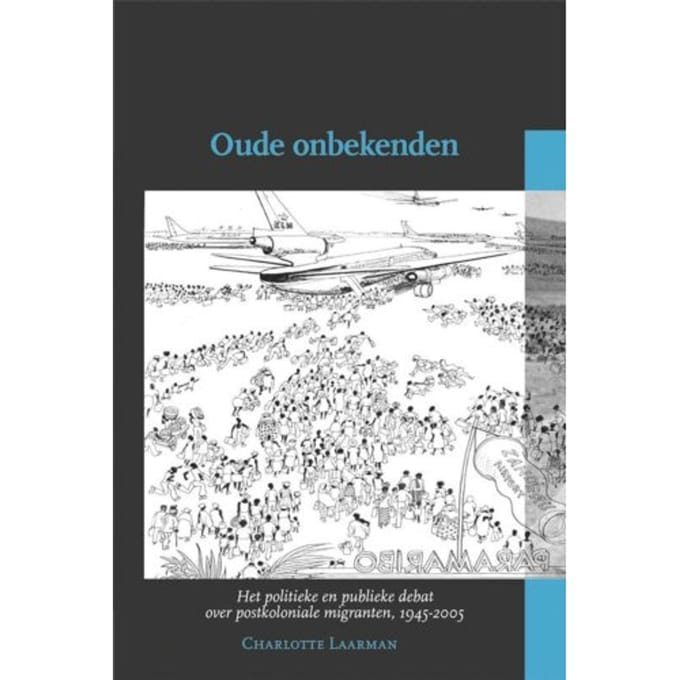 Oude Onbekenden - Historische Migratiestudies - Charlotte Laarman