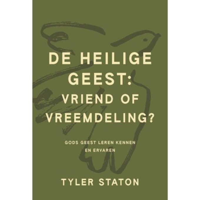 De Heilige Geest: Vriend Of Vreemdeling? - Tyler Staton