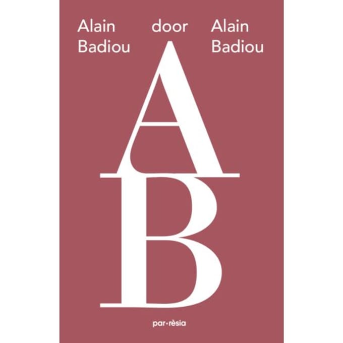 Alain Badiou Door Alain Badiou - Alain Badiou