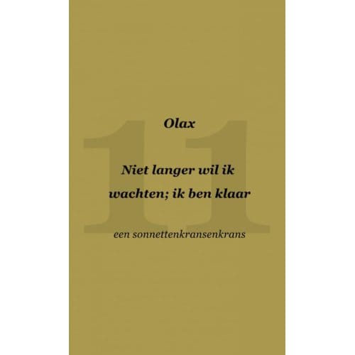 Niet Langer Wil Ik Wachten; Ik Ben Klaar - Olax .
