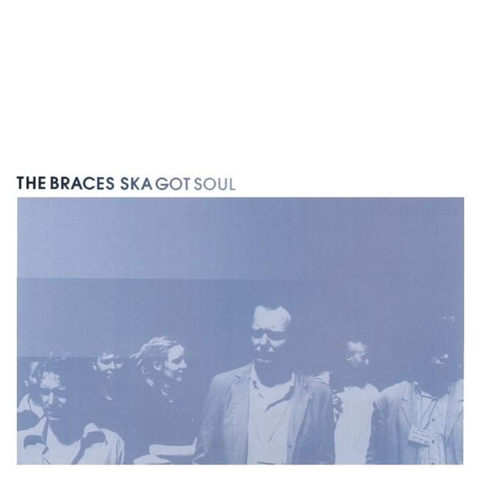 Braces - Ska Got Soul (LP)
