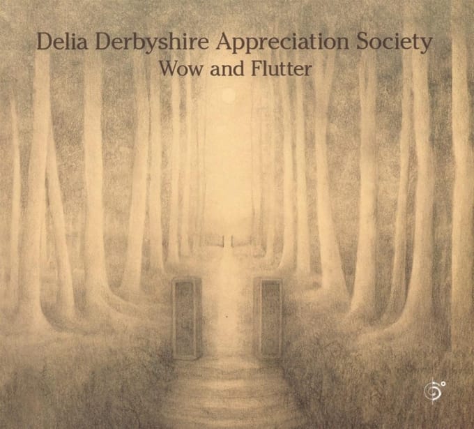 Delia Derbyshire Appreciation Society - Wow And Flutter (2 CD)