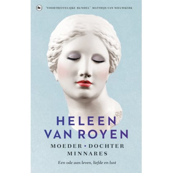 Moeder, Dochter, Minnares - Heleen van Royen