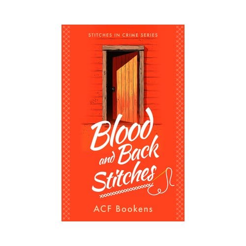 Blood And Back Stitches - Stitches In Crime - ACF Bookens