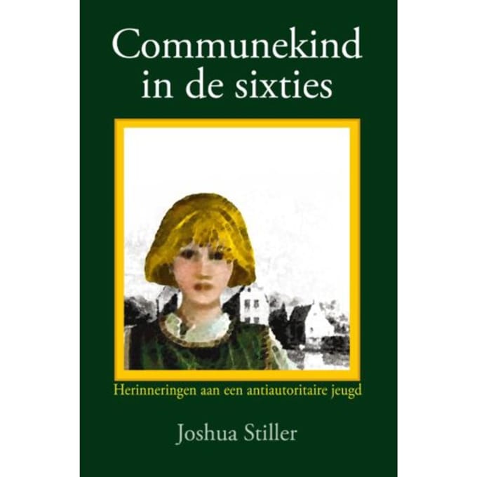 Communekind In De Sixties - Joshua Stiller