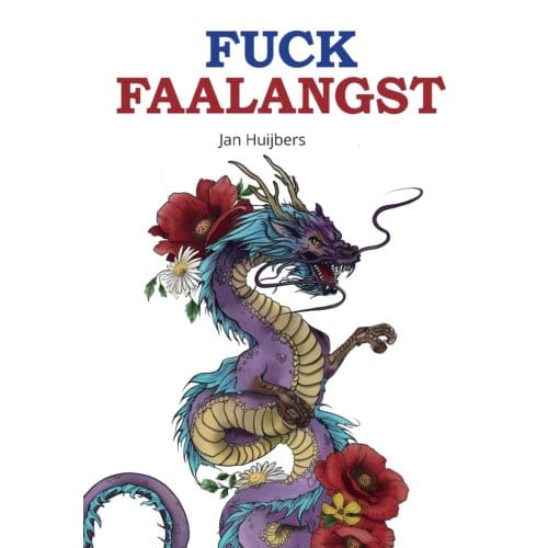 Fuck Faalangst - Jan Huijbers