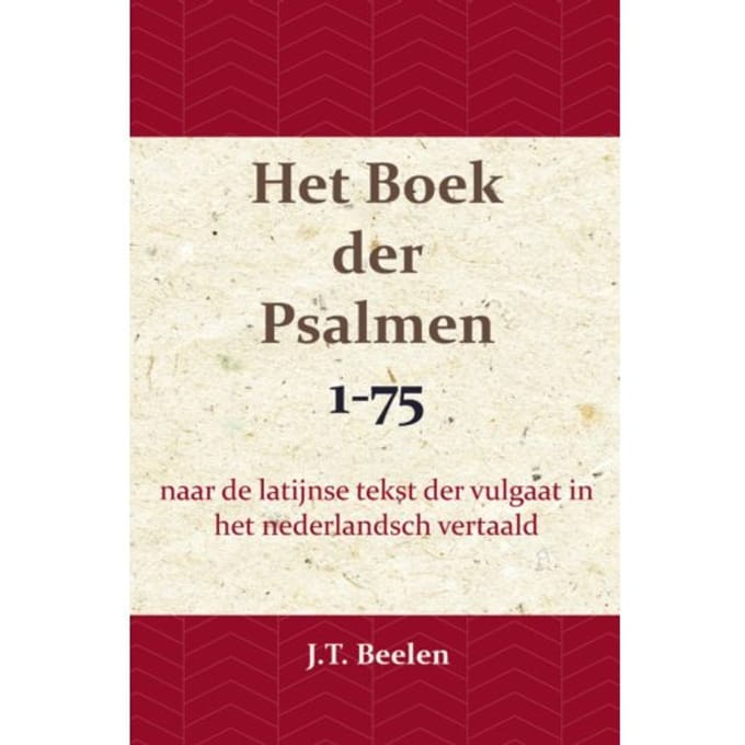 Het Boek Der Psalmen 1-75 - J.T. Beelen