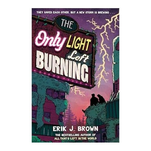 The Only Light Left Burning - Erik J. Brown