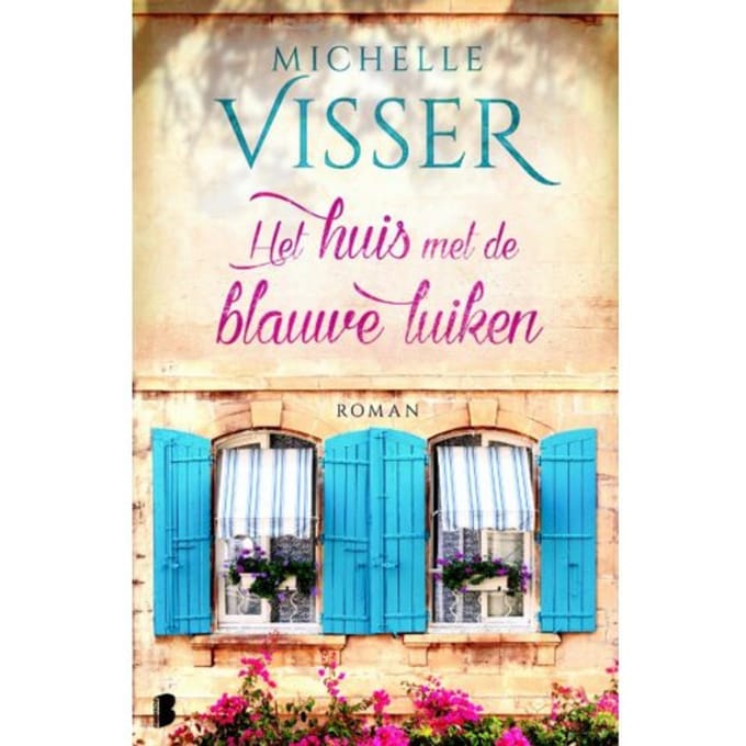 Het Huis Met De Blauwe Luiken - Michelle Visser