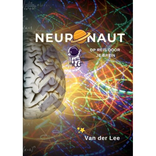 Neuronaut - Op Reis Door Je Brein - Van der Lee