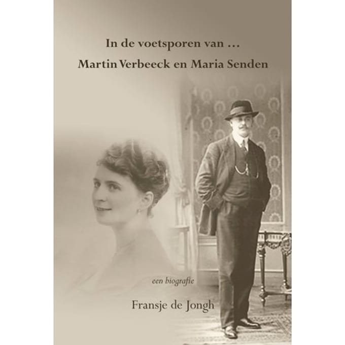 In De Voetsporen Van ... Martin Verbeeck En Maria Senden - Fransje de Jongh