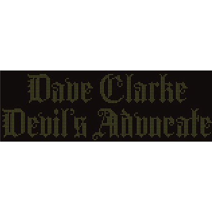 Devil's Advocate - Dave Clarke