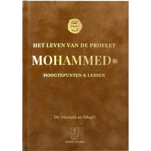 Het Leven Van De Profeet Mohammed - Mustafa as Sibaa'i