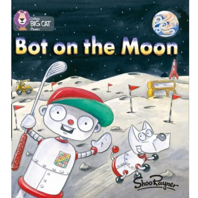 Bot On The Moon - Collins Big Cat Phonics - Shoo Rayner