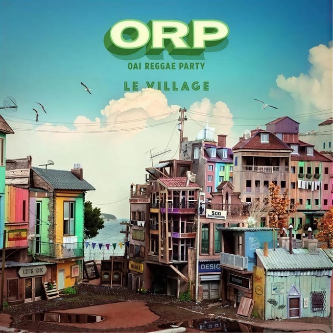 ORP (Oai Reggae Party) - Le Village (CD)