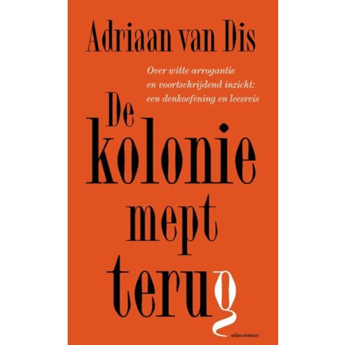 De Kolonie Mept Terug - Adriaan van Dis