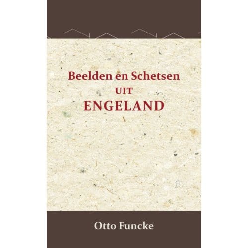 Beelden En Schetsen Uit Engeland - Otto Funcke
