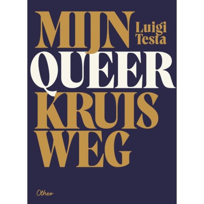 Mijn Queer Kruisweg - Luigi Testa