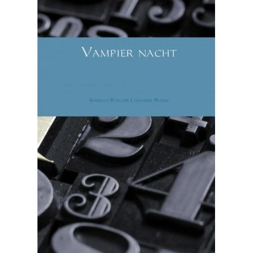 Vampier Nacht - Isabella Roelofs Lysander Bloem