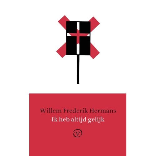 Ik Heb Altijd Gelijk - Willem Frederik Hermans